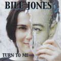 Buy Bill Jones - Turn To Me Mp3 Download