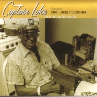 Purchase Captain Luke - Old Black Buck (Feat. Cool John Ferguson)