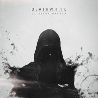 Purchase Deathwhite - Solitary Martyr (EP)