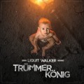 Buy Liquit Walker - Trümmerkönig (Limited Edition) CD1 Mp3 Download