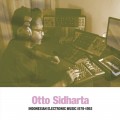 Buy Otto Sidharta - Indonesian Electronic Music 1979-1992 CD1 Mp3 Download