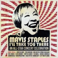 Purchase VA - Mavis Staples I'll Take You There - An All-Star Concert Celebration CD1