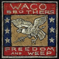 Purchase Waco Brothers - Freedom And Weep