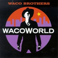 Purchase Waco Brothers - Waco World