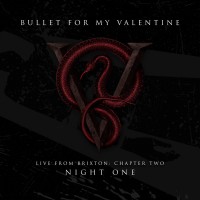 Purchase Bullet For My Valentine - Live From Brixton: Chapter Two, Night One