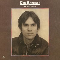 Purchase Eric Andersen - Be True To You (Vinyl)