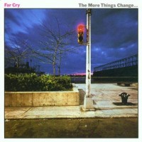 Purchase Far Cry - The More Things Change (Vinyl)