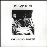 Purchase Fred Eaglesmith - Indiana Road