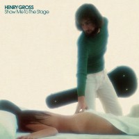 Purchase Henry Gross - Show Me To The Stage (Vinyl)