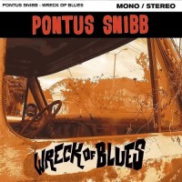 Purchase Pontus Snibb - Wreck Of Blues