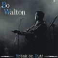 Buy Bo Walton - Break On Out! Mp3 Download