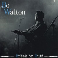 Purchase Bo Walton - Break On Out!