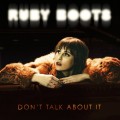 Buy Ruby Boots - Don't Talk About It Mp3 Download