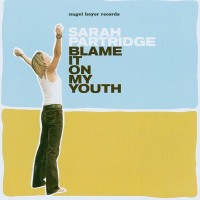 Purchase Sarah Patridge - Blame It On My Youth