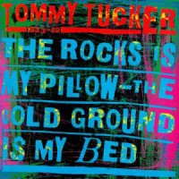 Purchase Tommy Tucker - The Rocks Is My Pillow, The Cold Ground Is My Bed