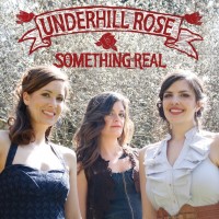 Purchase Underhill Rose - Something Real