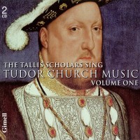 Purchase The Tallis Scholars - Sing Tudor Church Music Vol. 1 CD1