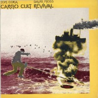 Purchase Tom Cora & David Moss - Cargo Cult Revival (Vinyl)