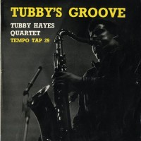 Purchase Tubby Hayes - Tubbys Groove (Vinyl)