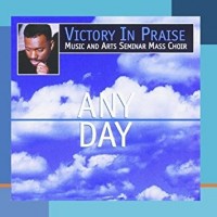 Purchase Victory In Praise Music & Arts Seminar Mass Choir - Any Day