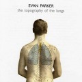 Buy Evan Parker - The Topography Of The Lungs (Reissued 2006) Mp3 Download