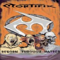 Buy Mortifix - Reborn Through Hatred Mp3 Download