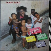 Purchase Yami Bolo - Jah Made Them All