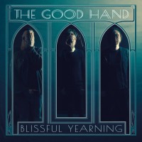 Purchase The Good Hand - Blissful Yearning