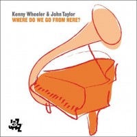 Purchase Kenny Wheeler - Where Do We Go From Here? (With John Tayler)