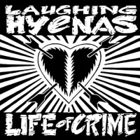 Purchase Laughing Hyenas - Life Of Crime