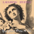 Buy Laughing Hyenas - You Can't Pray A Lie (Vinyl) Mp3 Download