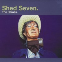 Purchase Shed Seven - The Heroes CD1