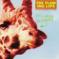 Purchase The Flaming Lips - This Here Giraffe (Vinyl)