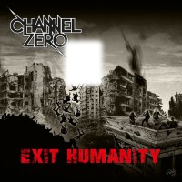 Purchase Channel Zero - Exit Humanity