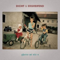 Purchase Dicht & Ergreifend - Ghetto Mi Nix O