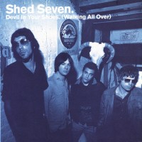 Purchase Shed Seven - Devil In Your Shoes Pt. 1