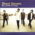 Buy Shed Seven - She Left Me On Friday CD1 Mp3 Download