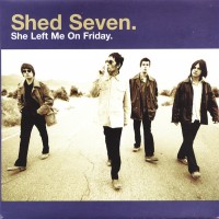 Purchase Shed Seven - She Left Me On Friday CD1