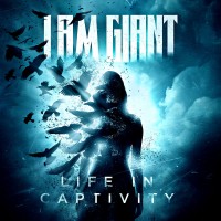 Purchase I Am Giant - Life In Captivity