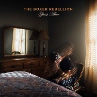 Purchase The Boxer Rebellion - Ghost Alive