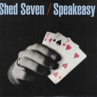 Purchase Shed Seven - Speakeasy