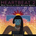 Buy VA - Heartbeat 2 - More Voices Of First Nations Women Mp3 Download