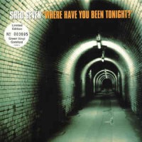 Purchase Shed Seven - Where Have You Been Tonight?