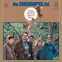 Purchase The Checkmates Ltd. - Love Is All We Have To Give (Vinyl)