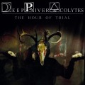 Buy Deep River Acolytes - The Hour Of Trial Mp3 Download