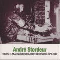 Buy André Stordeur - Complete Analog And Digital Electronic Works 1978-2000 CD1 Mp3 Download