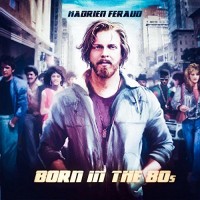 Purchase Hadrien Feraud - Born In The 80's