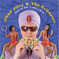 Purchase Jihad Jerry & The Evildoers - Mine Is Not A Holy War