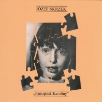 Purchase Jozef Skrzek - Pamiętnik Karoliny (Reissued 2009)