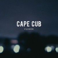 Purchase Cape Cub - Closer (EP)